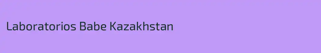Laboratorios Babe Kazakhstan